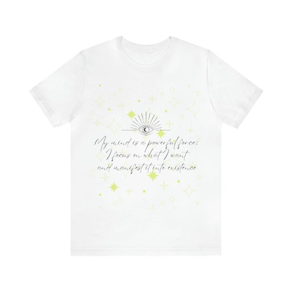 My Mind is a Powerful Force Manifesting Quote Unisex Jersey Short Sleeve Tee - Image 5