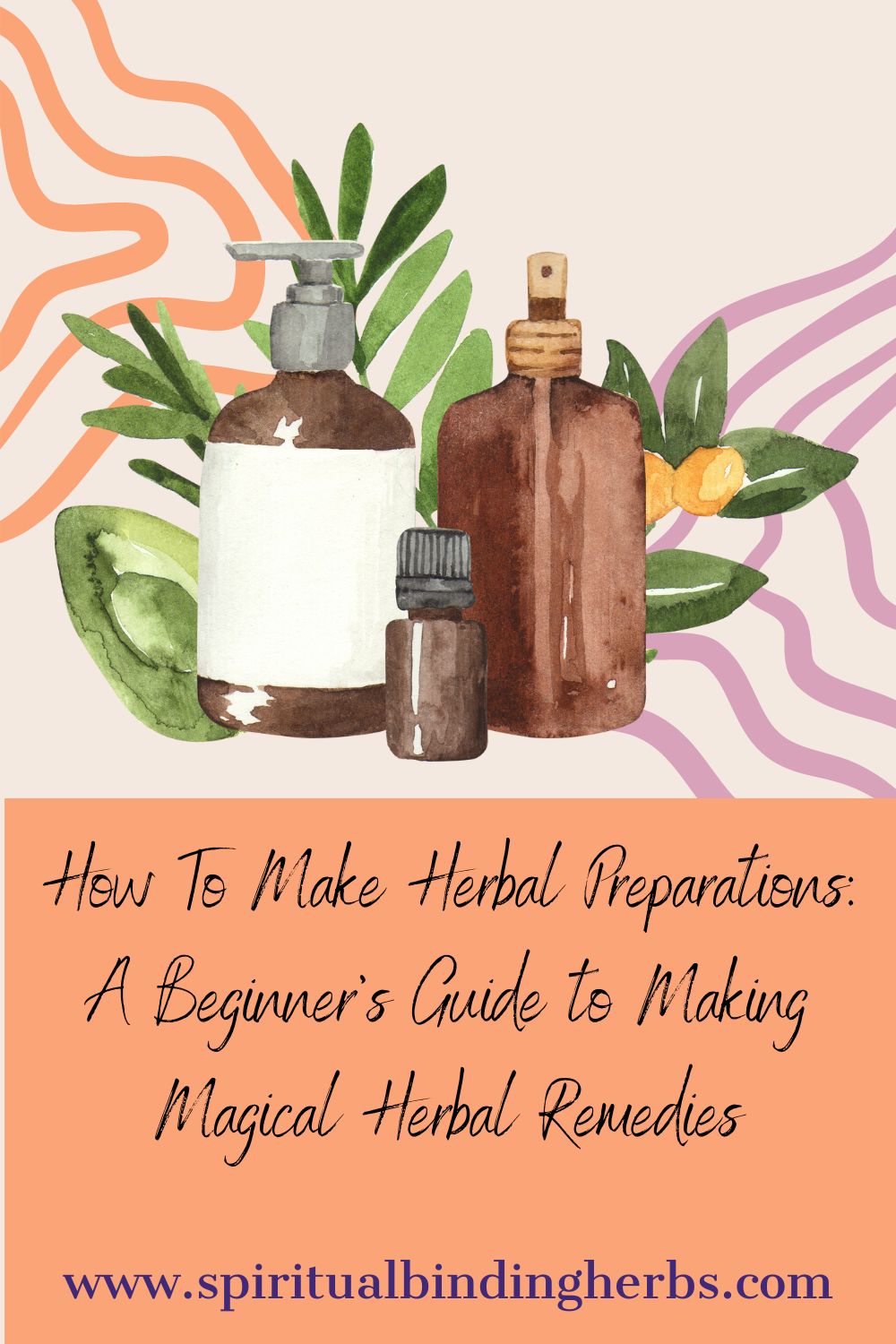 How To Make Herbal Preparations: A Beginner’s Guide to Making Magical ...